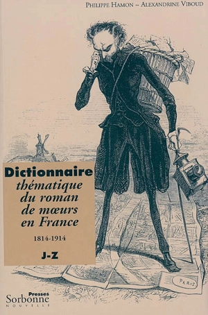 Dictionnaire thématique du roman de moeurs en France : 1814-1914. Vol. 2. J-Z - Philippe Hamon