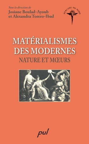 Matérialismes des modernes : nature et moeurs - Josiane Boulad-Ayoub