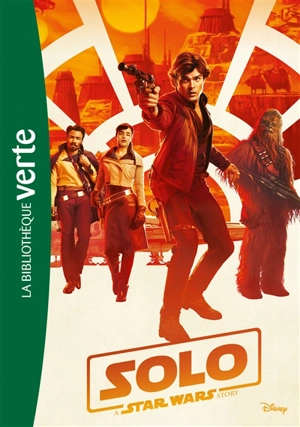 Solo : a Star Wars story - Walt Disney company