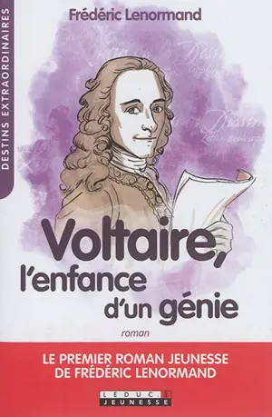 Voltaire, l'enfance d'un génie - Frédéric Lenormand