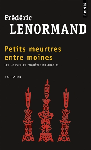 Les nouvelles enquêtes du juge Ti. Vol. 4. Petits meurtres entre moines - Frédéric Lenormand