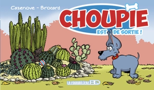 Choupie. Vol. 2. Choupie est de sortie ! - Christophe Cazenove
