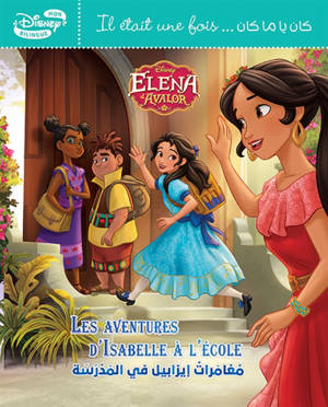 Elena d'Avalor : les aventures d'Isabelle à l'école - Walt Disney company