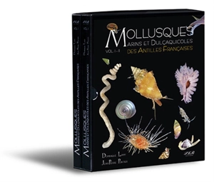 Mollusques marins et dulçaquicoles des Antilles françaises - Dominique Lamy