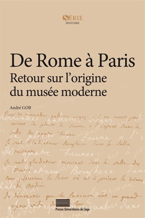 De Rome à Paris : retour sur l'origine du musée moderne - André Gob
