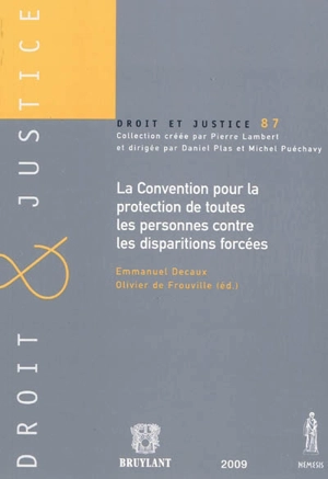 La Convention pour la protection de toutes les personnes contre les disparitions forcées : actes de la journée d'études du 11 mai 2007