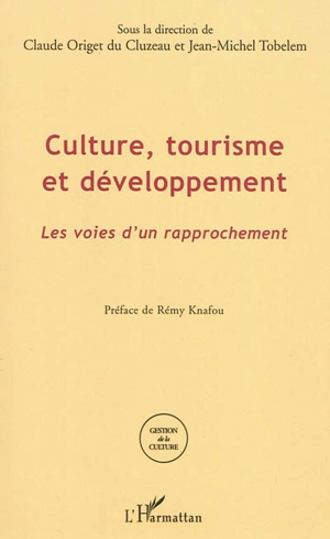 Culture, tourisme et développement : les voies d'un rapprochement