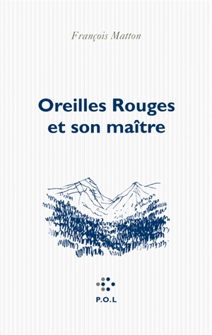 Oreilles rouges et son maître - François Matton