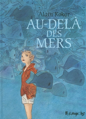 Au-delà des mers - Alain Kokor