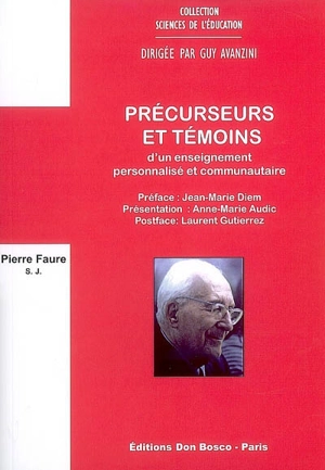 Précurseur et témoins d'un enseignement personnalisé et communautaire - Pierre Faure