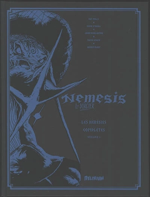 Nemesis le sorcier : les hérésies complètes. Vol. 3 - Pat Mills