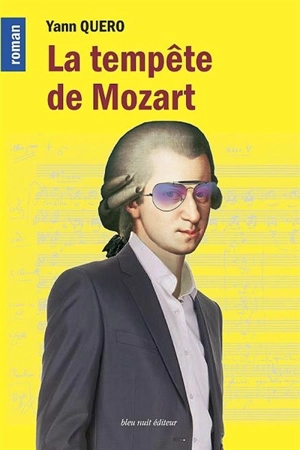 La tempête de Mozart - Yann Quero