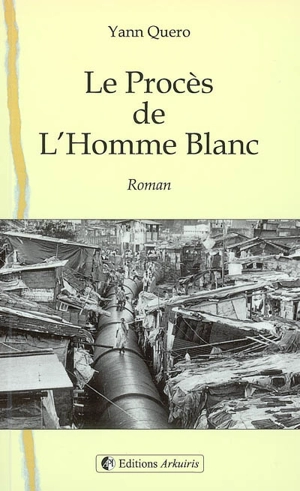 Le procès de l'homme blanc - Yann Quero