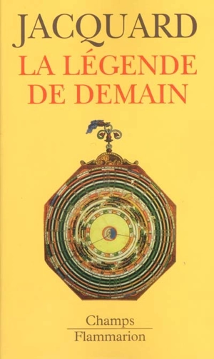 La légende de demain - Albert Jacquard