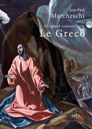 Le Greco : un grand sommeil noir - Jean-Paul Marcheschi