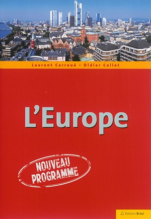 L'Europe : nouveau programme - Laurent Carroué