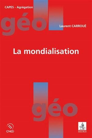 La mondialisation - Laurent Carroué