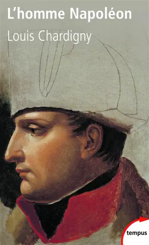 L'homme Napoléon - Louis Chardigny