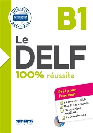 Le DELF B1 : 100 % réussite - Bruno Girardeau