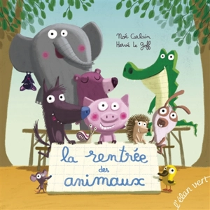 La rentrée des animaux - Noé Carlain