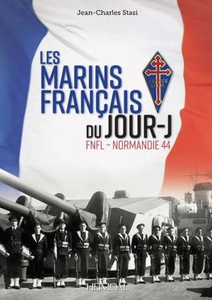 Les marins français du jour-J : FNFL, Normandie 44 - Jean-Charles Stasi