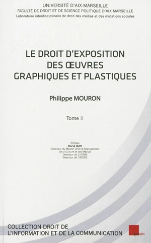 Le droit d'exposition des oeuvres graphiques et plastiques - Philippe Mouron