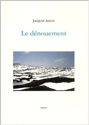 Le dénouement - Jacques Ancet