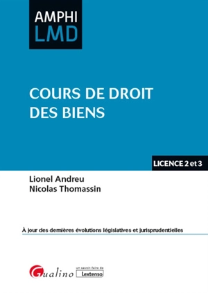 Cours de droit des biens : licence 2 et 3 - Lionel Andreu