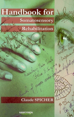 Handbook for somatosensory rehabilitation - Claude J. Spicher