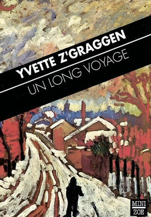 Un long voyage - Yvette Z'Graggen