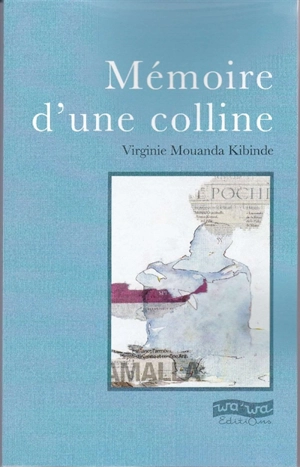 Mémoire d'une colline - Virginie Mouanda Kibinde