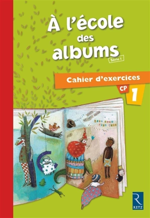 A l'école des albums : cahier d'exercices n° 1 - Françoise Bouvard