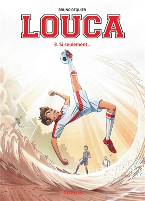 Louca. Vol. 3. Si seulement... - Bruno Dequier