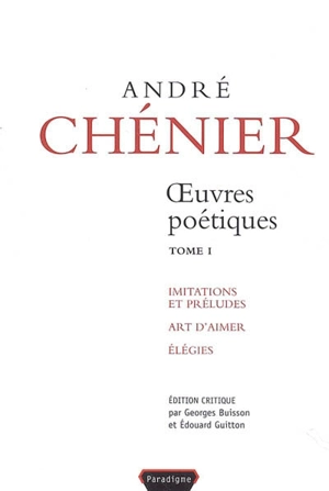 Oeuvres poétiques. Vol. 1 - André Chénier