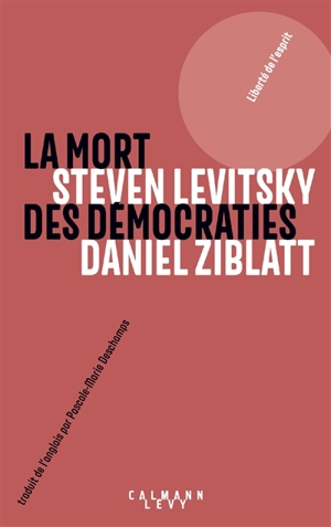 La mort des démocraties - Steven Levitsky