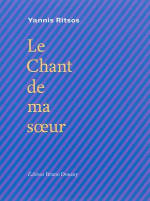 Le chant de ma soeur - Giannis Ritsos