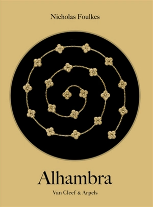 Alhambra : Van Cleef & Arpels - Nicholas Foulkes