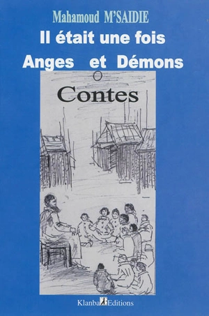 Il était une fois anges et démons : contes - Mahamoud M'Saidie