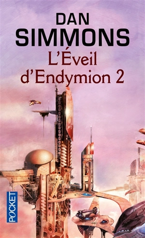 Les voyages d'Endymion. Vol. 2. L'éveil d'Endymion. 2 - Dan Simmons