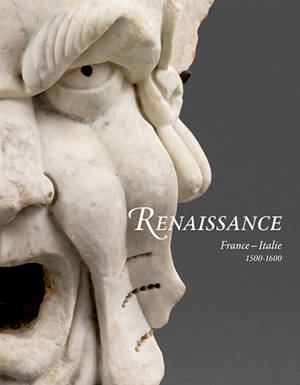 Renaissance : France-Italie : 1500-1600 - Gabriela Sismann