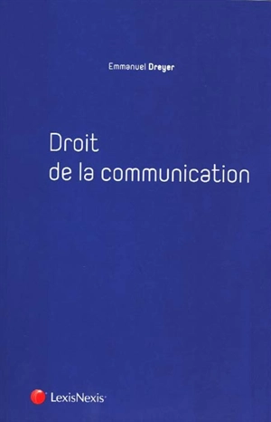 Droit de la communication - Emmanuel Dreyer