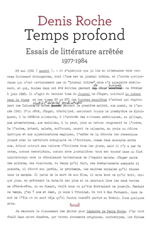 Temps profond : essais de littérature arrêtée : 1977-1984 - Denis Roche