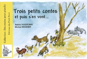 Trois petits contes et puis s'en vont - Michel Moinier