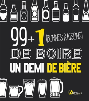 99 + 1 (bonnes raisons) de boire un demi de bière - Corinne Chesne