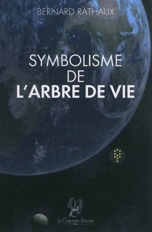 Symbolisme de l'Arbre de vie : physique et métaphysique - Bernard Rathaux