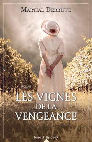 Les vignes de la vengeance - Martial Debriffe