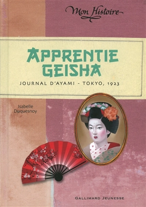 Apprentie geisha : journal d'Ayami, Tokyo, 1923 - Isabelle Duquesnoy