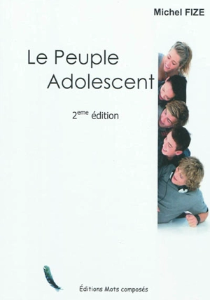 Le peuple adolescent - Michel Fize