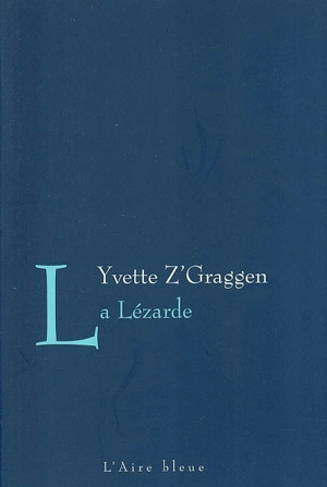 La lézarde et autres nouvelles - Yvette Z'Graggen