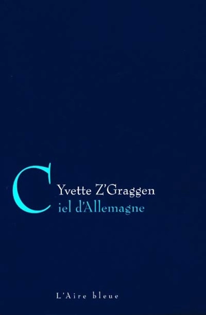 Ciel d'Allemagne - Yvette Z'Graggen